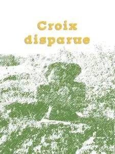 Photo d'illustration des croix de type Crozant disparue aujourd'hui.