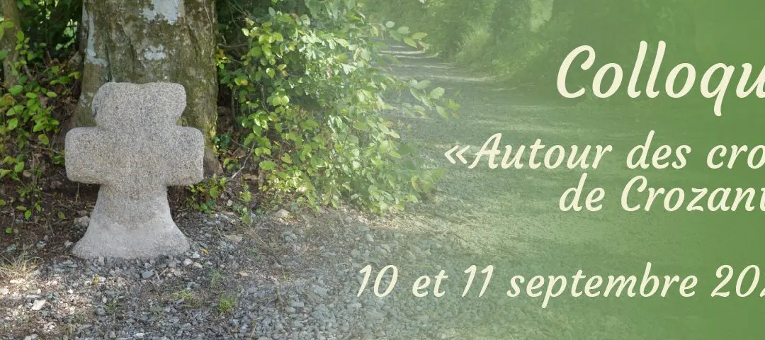 Les croix de Crozant : approches historiques et archéologiques